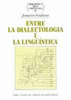 ENTRE LA DIALECTOLOGIA I LA LINGÜÍSTICA. LA DISTÀNCIA LINGÜÍSTICA ENTRE LES VARI | 9788484150534 | VIAPLANA, JOAQUIM