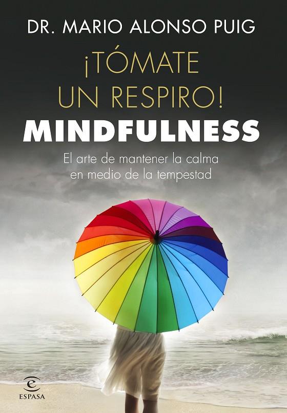 ¡TÓMATE UN RESPIRO! MINDFULNESS | 9788467048766 | MARIO ALONSO PUIG