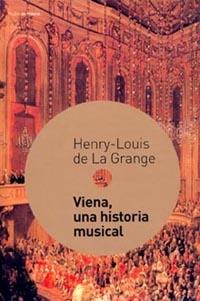 VIENA, UNA HISTORIA MUSICAL | 9788449312083 | HENRY-LOUIS DE LA GRANGE