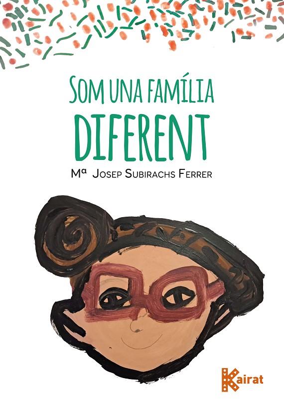 SOM UNA FAMÍLIA DIFERENT | 9788419476326 | SUBIRACHS, Mª JOSEP