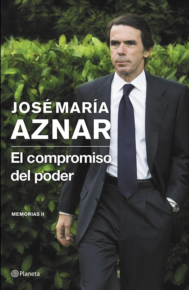 EL COMPROMISO DEL PODER | 9788408121398 | JOSÉ MARÍA AZNAR