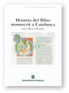 HISTÒRIA DEL LLIBRE MANUSCRIT A CATALUNYA | 9788439359944 | ALTURO PERUCHO, JESÚS