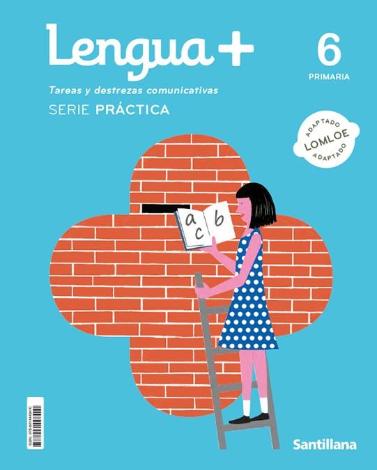 LENGUA+  SERIE PRACTICA TAREAS Y DESTREZAS COMUNICATIVAS 6 PRIMARIA | 9788414448410 | VARIOS AUTORES