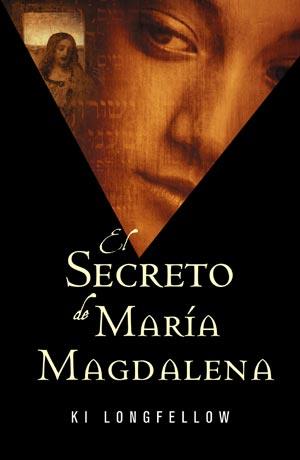 EL SECRETO DE MARÍA MAGDALENA | 9788498002935 | LONGFELLOW, KI