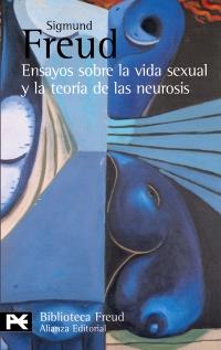 ENSAYOS SOBRE LA VIDA SEXUAL Y LA TEORÍA DE LAS NEUROSIS | 9788420655512 | FREUD, SIGMUND