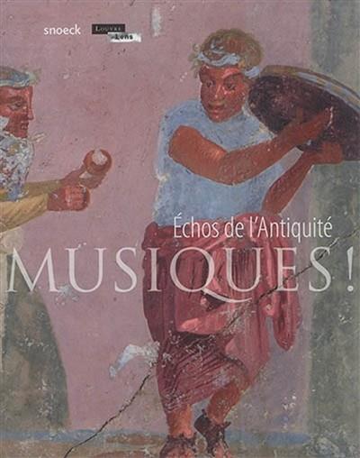 MUSIQUES ! : ÉCHOS DE L'ANTIQUITÉ EXPOSITION. LENS, MUSÉE DU LOUVRE-LENS. 2017-2018 ET CAIXAFORUM BARCELONA | 9789461614179 | SOUS LA DIRECTION DE SIBYLLE EMERIT, HÉLÈNE GUICHARD, VIOLAINE JEAMMET ET AL