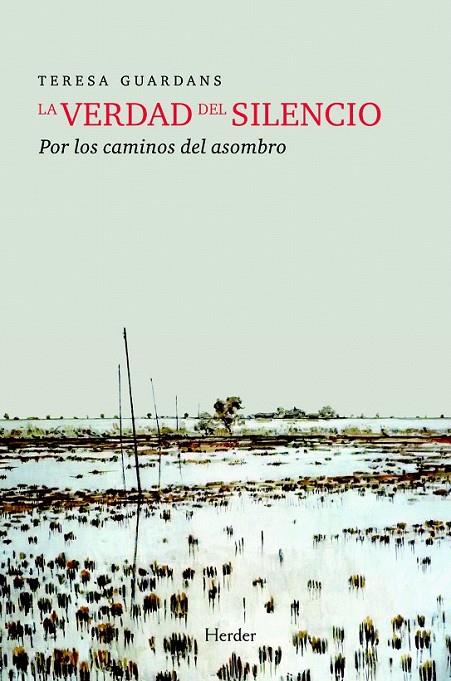 LA VERDAD DEL SILENCIO: POR LOS CAMINOS DEL ASOMBRO | 9788425426278 | GUARDANS CAMBÓ, TERESA