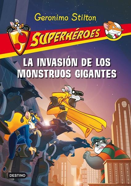 LA INVASIÓN DE LOS MONSTRUOS GIGANTES | 9788408093923 | GERONIMO STILTON