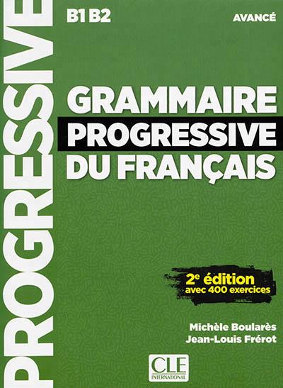 GRAMMAIRE PROGRESSIVE AVANCE B1-B2 NOUVELLE EDITION | 9782090382082