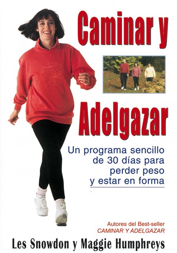 CAMINAR Y ADELGAZAR | 9788479022952 | SNOWDON, LES/HUMPHREYS, MAGGIE