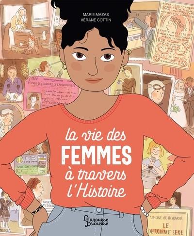 LA VIE DES FEMMES À TRAVERS L'HISTOIRE | 9782036043800 | MARIE MAZAS / VÉRANE COTTIN