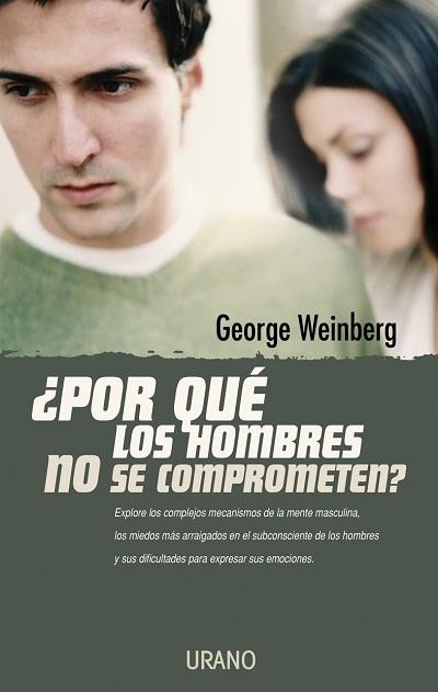 ¿POR QUÉ LOS HOMBRES NO SE COMPROMETEN? | 9788479535476 | WEINBERG, GEORGE