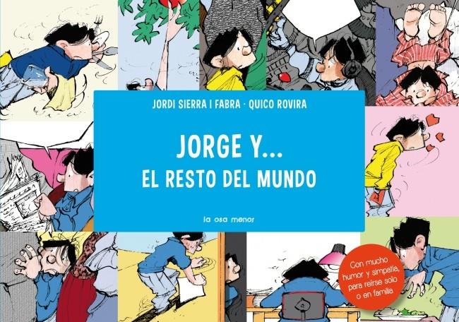 JORGE Y...EL RESTO DEL MUNDO | 9788492766857