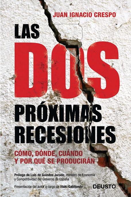 LAS DOS PRÓXIMAS RECESIONES | 9788423409518 | JUAN IGNACIO CRESPO