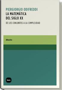 LA MATEMÁTICA DEL SIGLO XX | 9788460983538 | ODIFREDDI, PIERGIORGIO