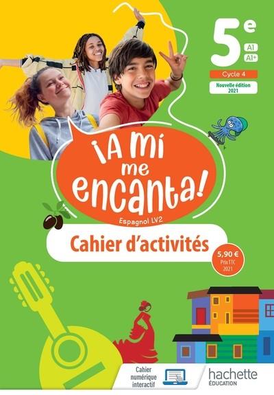 A MI ME ENCANTA 5E - CAHIER D'ACTIVITÉS - ED. 2021 | 9782017030515