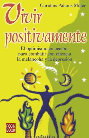 VIVIR POSITIVAMENTE | 9788479276195 | ADAMS MILLER, CAROLINE