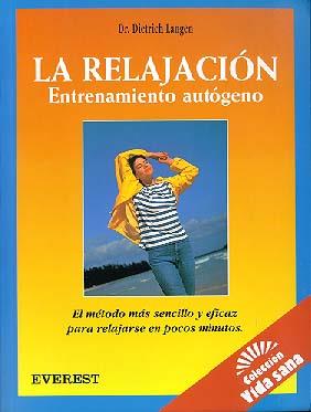 LA RELAJACIÓN: ENTRENAMIENTO AUTÓGENO | 9788424125387 | DIETRICH LANGEN