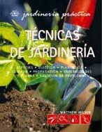 JARDINERÍA PRÁCTICA. TÉCNICAS DE JARDINERÍA | 9788480767170 | WILSON, MATTHEW