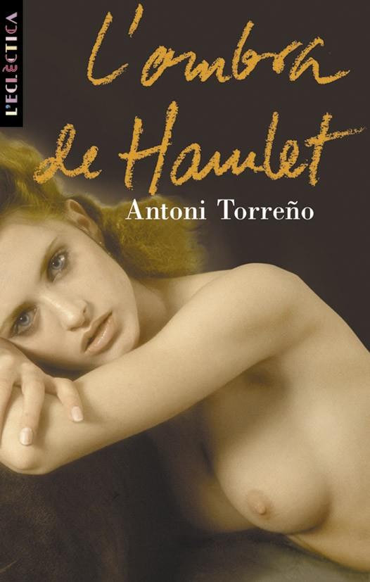 L´OMBRA DE HAMLET | 9788476605837 | ANTONI TORREÑO MATEU