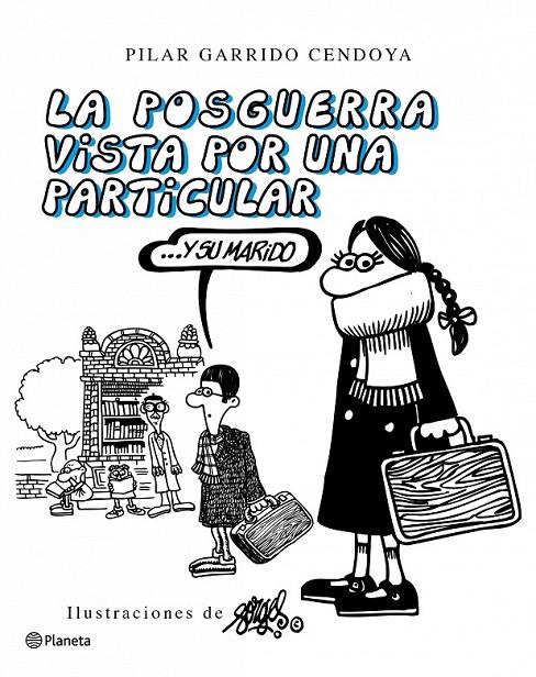 LA POSGUERRA VISTA POR UNA PARTICULAR Y SU MARIDO | 9788408092773 | PILAR GARRIDO CENDOYA/FORGES