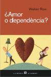 AMOR O DEPENDENCIA | 9788429756487 | RISO WALTER