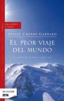 EL PEOR VIAJE DEL MUNDO | 9788498720822 | CHERRY-GARRARD, APSLEY