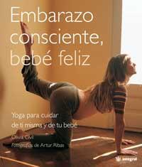 EMBARAZO CONSCIENTE, BEBÉ FELIZ | 9788478715572 | CIVIL, OLIVIA