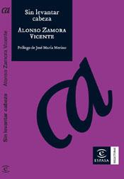 SIN LEVANTAR LA CABEZA | 9788467021417 | ALONSO ZAMORA VICENTE