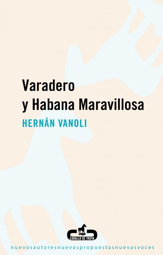 VARADERO Y HABANA MARAVILLOSA | 9788496594746 | VANOLI,HERNAN