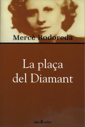 LA PLAÇA DEL DIAMANT | 9788473290968 | RODOREDA, MERCÈ