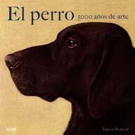 EL PERRO. 500 AÑOS DE ARTE | 9788498014150 | PICKERAL, TAMSIN