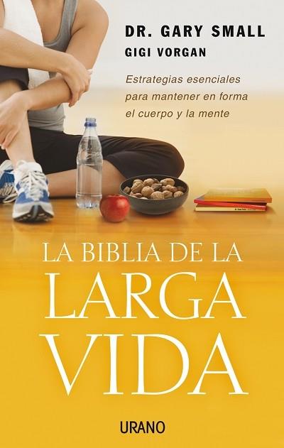 LA BIBLIA DE LA LARGA VIDA | 9788479536343 | SMALL, GARY