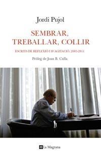 SEMBRAR, TREBALLAR, COLLIR | 9788482641492 | PUJOL SOLEY, JORDI