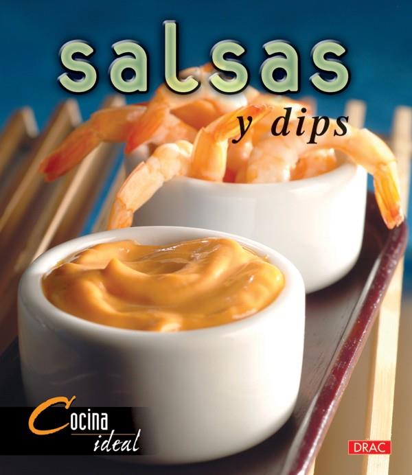 COCINA IDEAL. SALSAS Y DIPS | 9788496777569 | "VV.AA"