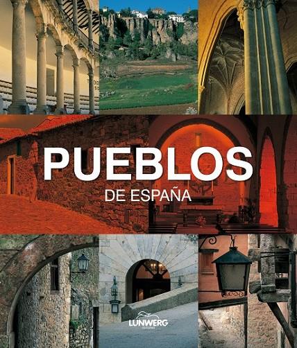 PUEBLOS DE ESPAÑA. LUNWERG MEDIUM | 9788497855754 | AA. VV.