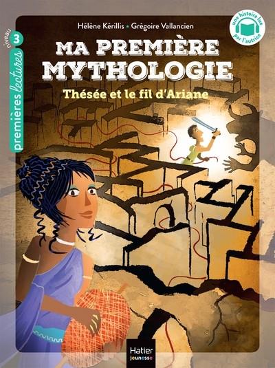 MA PREMIÈRE MYTHOLOGIE - THÉSÉE ET LE FIL D'ARIANE CP/CE1 6/7 ANS  | 9782401093270 | HÉLÈNE KÉRILLIS / GRÉGOIRE VALLANCIEN