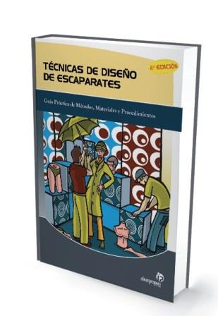 TÉCNICAS DE DISEÑO DE ESCAPARATES (2ª EDICIÓN) | 9788498391473 | 'CARMEN CABEZAS FONTANILLA Y ANA ISABEL BASTOS BOUBETA'