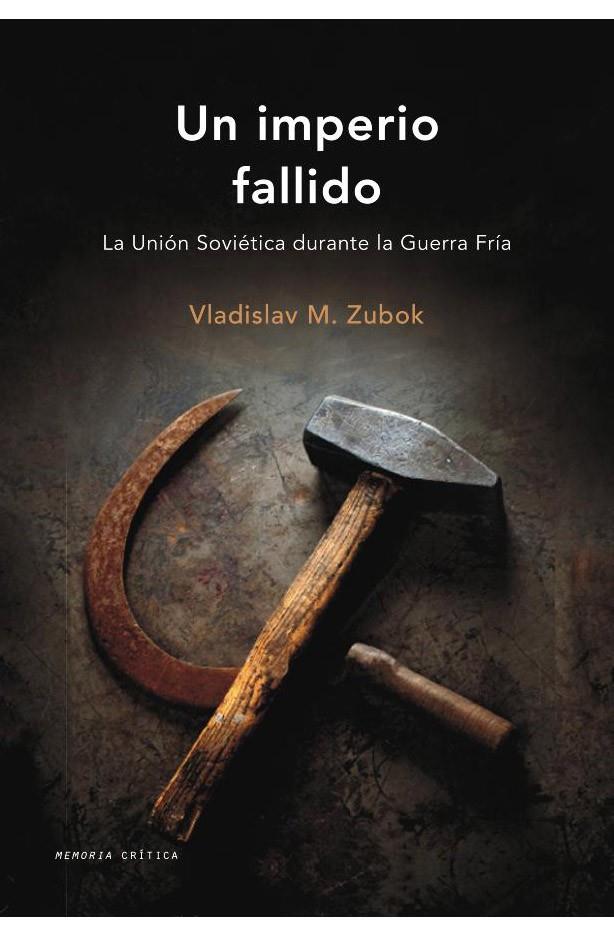 UN IMPERIO FALLIDO | 9788484327561 | VLADISLAV M. ZUBOK