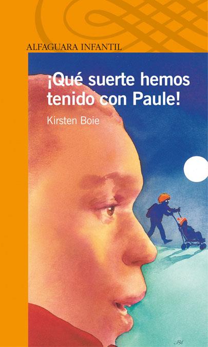 QUE SUERTE HEMOS TENIDO CON PAULE | 9788420448831 | BOIE, KIRSTEN