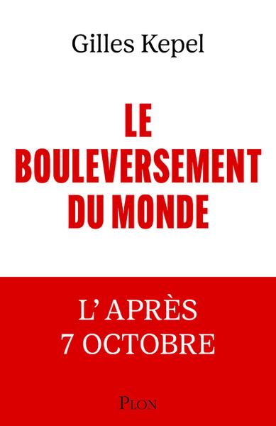 LE BOULEVERSEMENT DU MONDE | 9782259320887 | GILLES KEPEL