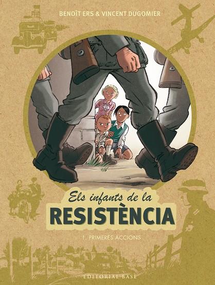 ELS INFANTS DE LA RESISTENCIA 1. PRIMERES ACCIONS | 9788416587667 | BENOÎT ERS, VINCENT DUGOMIER