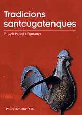 TRADICIONS SANTCUGATENQUES | 9788497910668 | ROGELI PEDRÓ I FONTANET