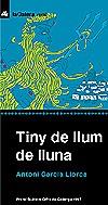 TINY DE LLUM DE LLUNA | 9788424691196 | GARCIA I LLORCA, ANTONI