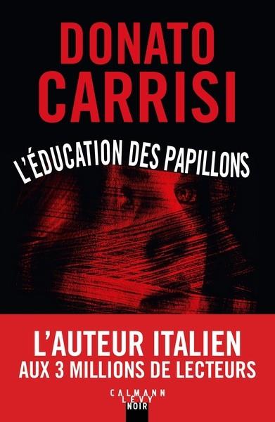 L'ÉDUCATION DES PAPILLONS | 9782702191408 | CARRISI, DONATO