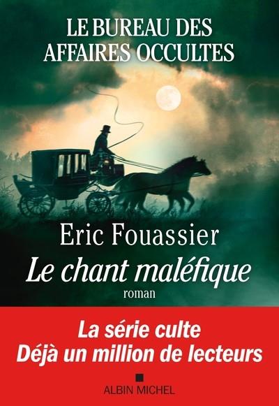 LE BUREAU DES AFFAIRES OCCULTES - TOME 4 - LE CHANT MALÉFIQUE  | 9782226486714 | FOUASSIER, ERIC