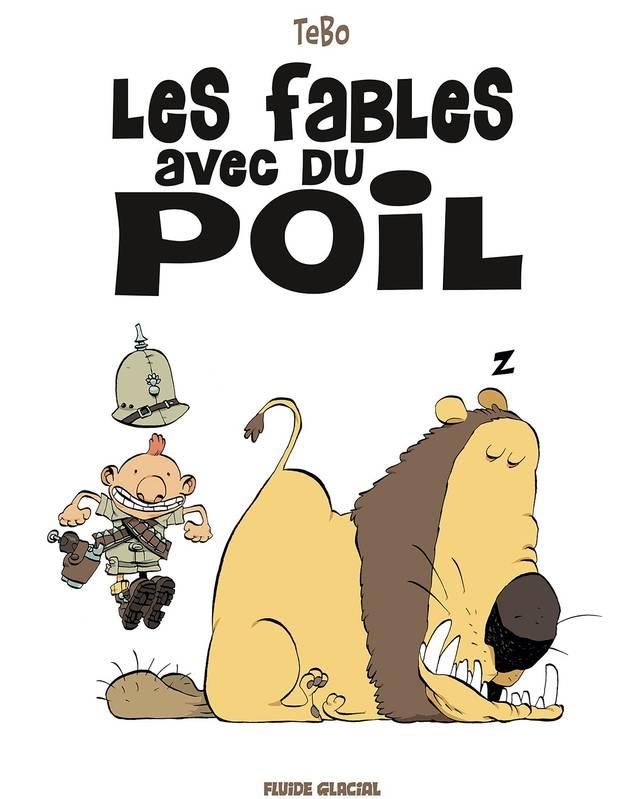 LES FABLES AVEC DU POIL - TOME 01 | 9782378780814 | TÉBO