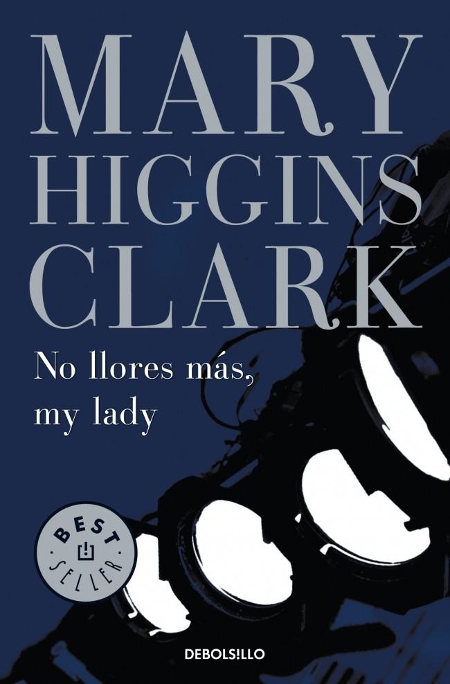 NO LLORES MÁS, MI LADY | 9788497930000 | HIGGINS CLARK,MARY