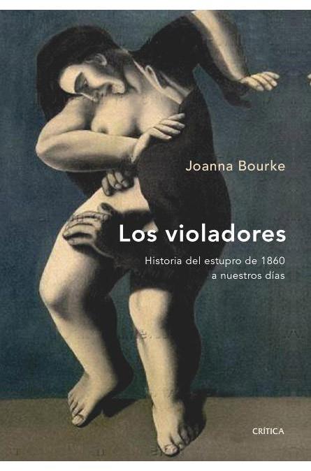 LOS VIOLADORES | 9788474239010 | JOANNA BOURKE