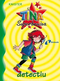 TINA SUPERBRUIXA, DETECTIU | 9788483041666 | KNISTER
